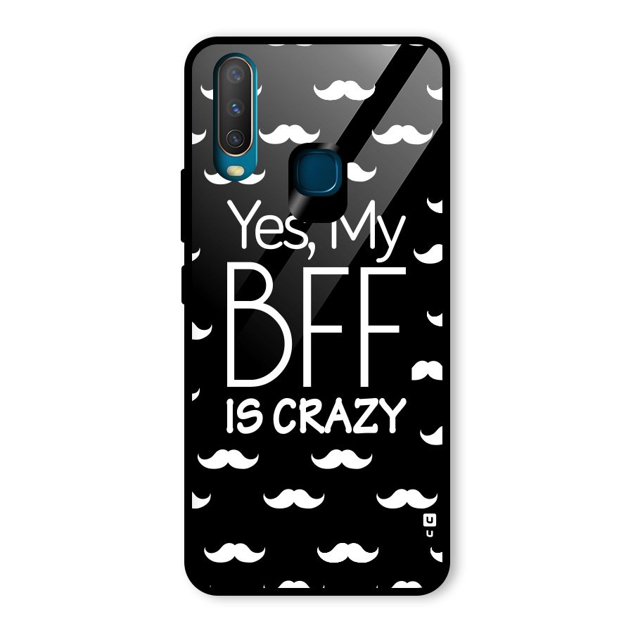 My Bff Is Crazy Glass Back Case for Vivo Y15