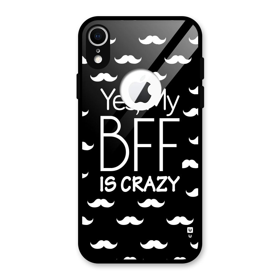 My Bff Is Crazy Glass Back Case for iPhone XR Logo Cut