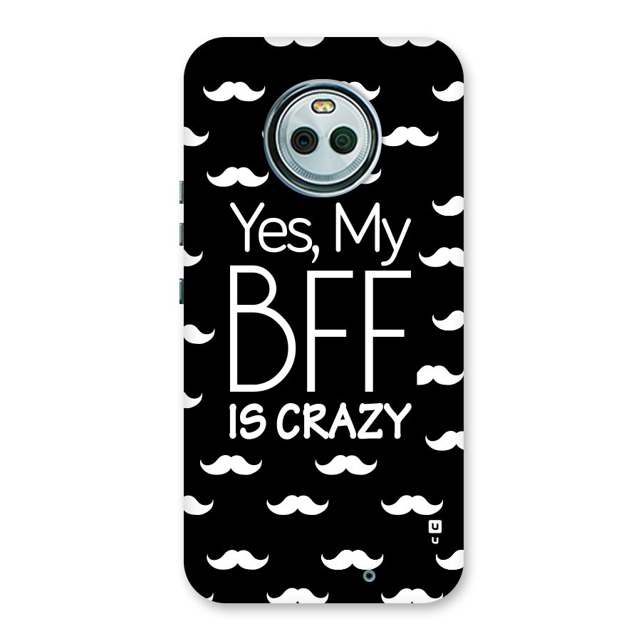 My Bff Is Crazy Back Case for Moto X4
