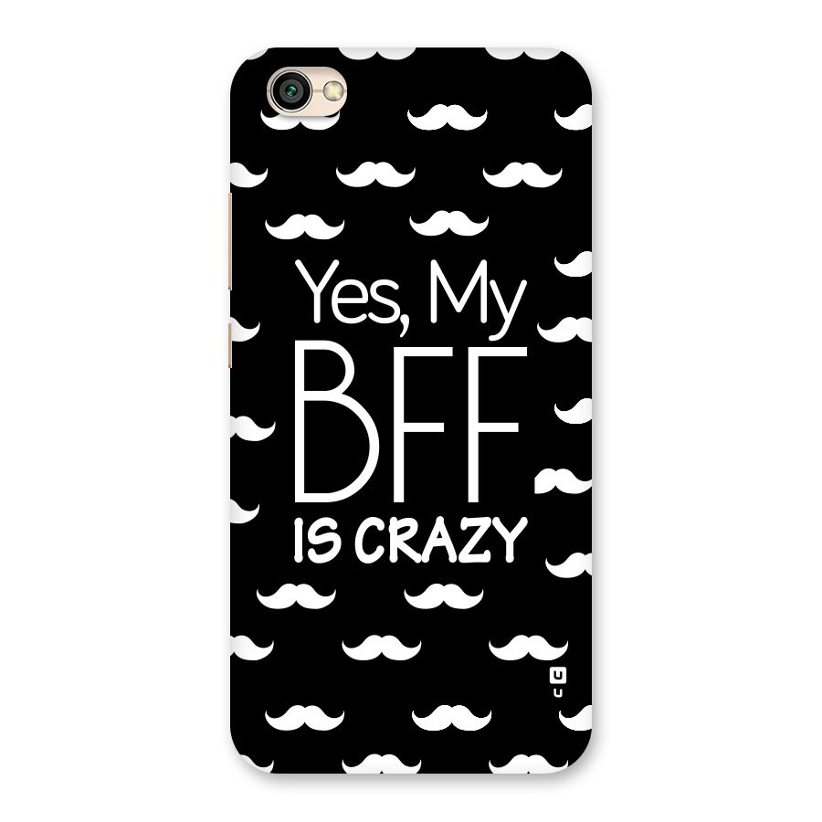 My Bff Is Crazy Back Case for Redmi Y1 Lite