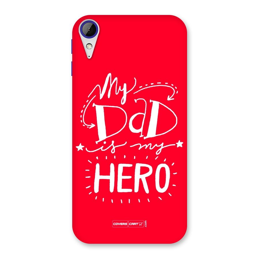 My Dad My Hero Back Case for Desire 830