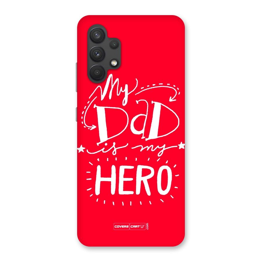 My Dad My Hero Back Case for Galaxy A32