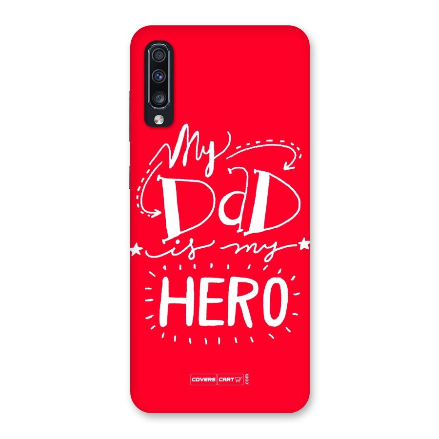 My Dad My Hero Back Case for Galaxy A70