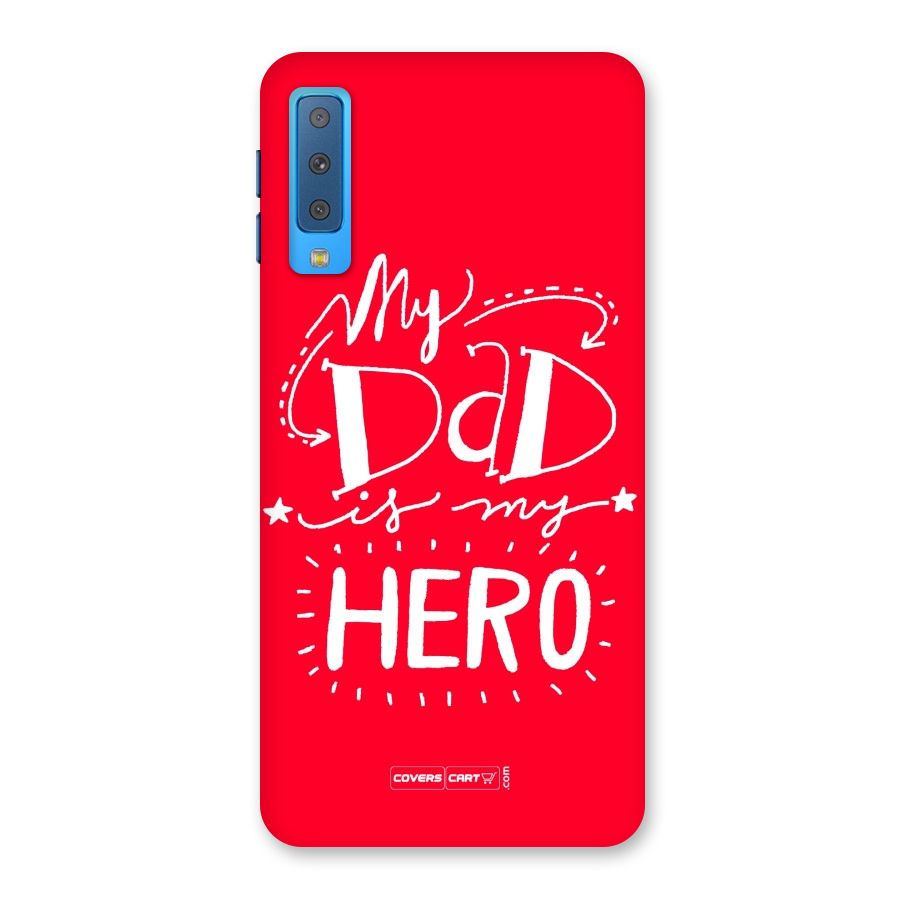 My Dad My Hero Back Case for Galaxy A7 (2018)