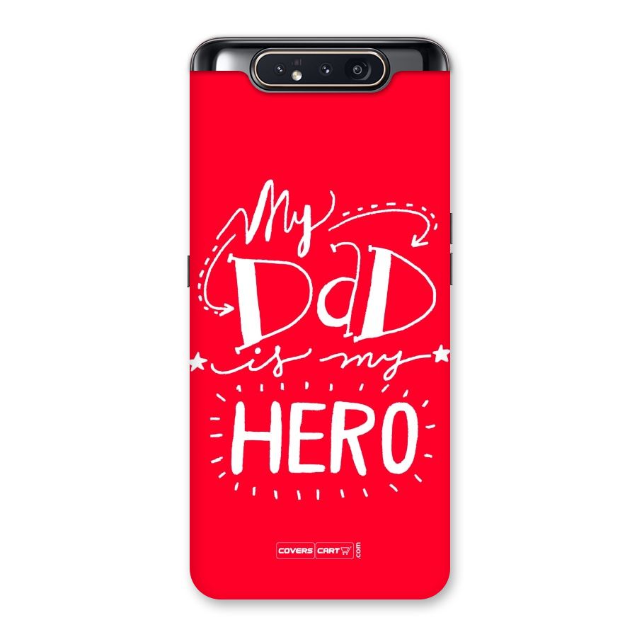 My Dad My Hero Back Case for Galaxy A80