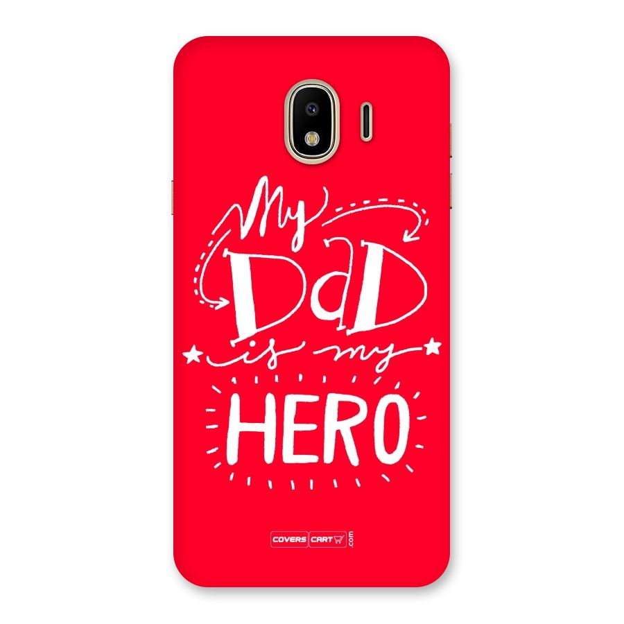 My Dad My Hero Back Case for Galaxy J4
