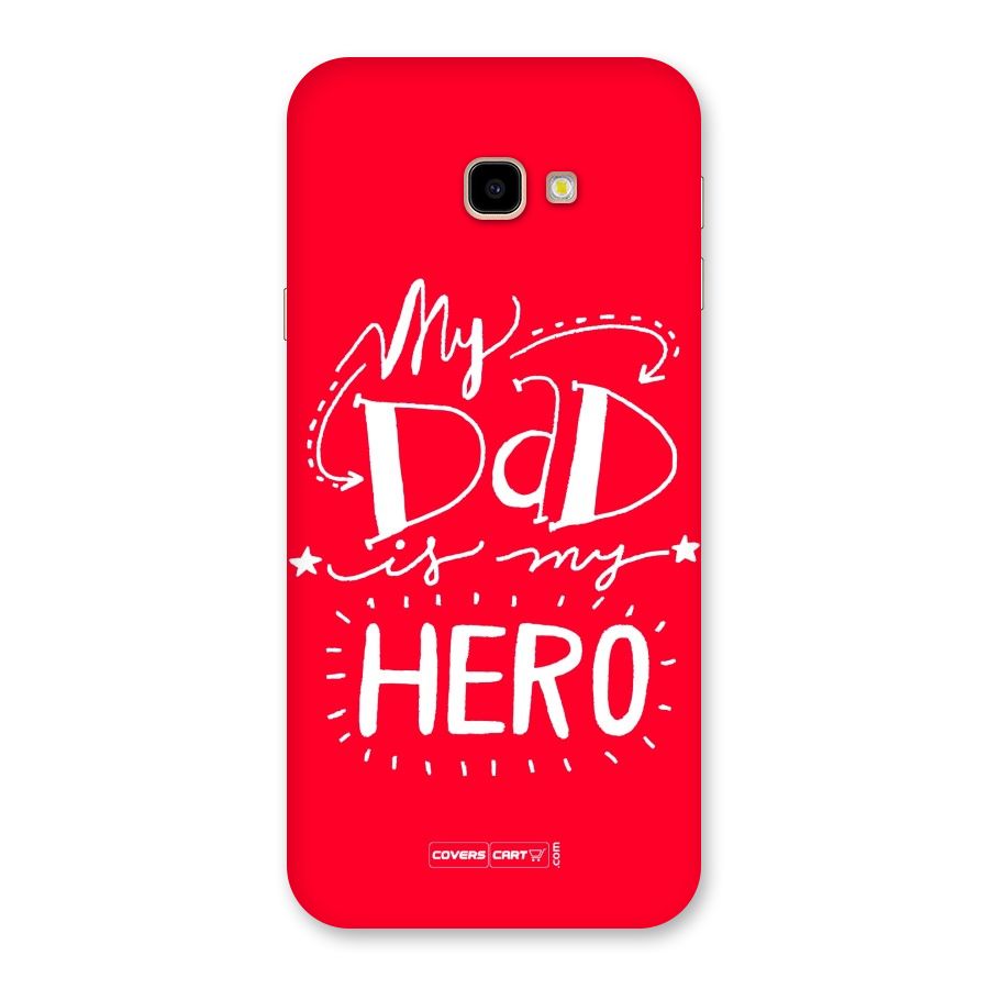 My Dad My Hero Back Case for Galaxy J4 Plus