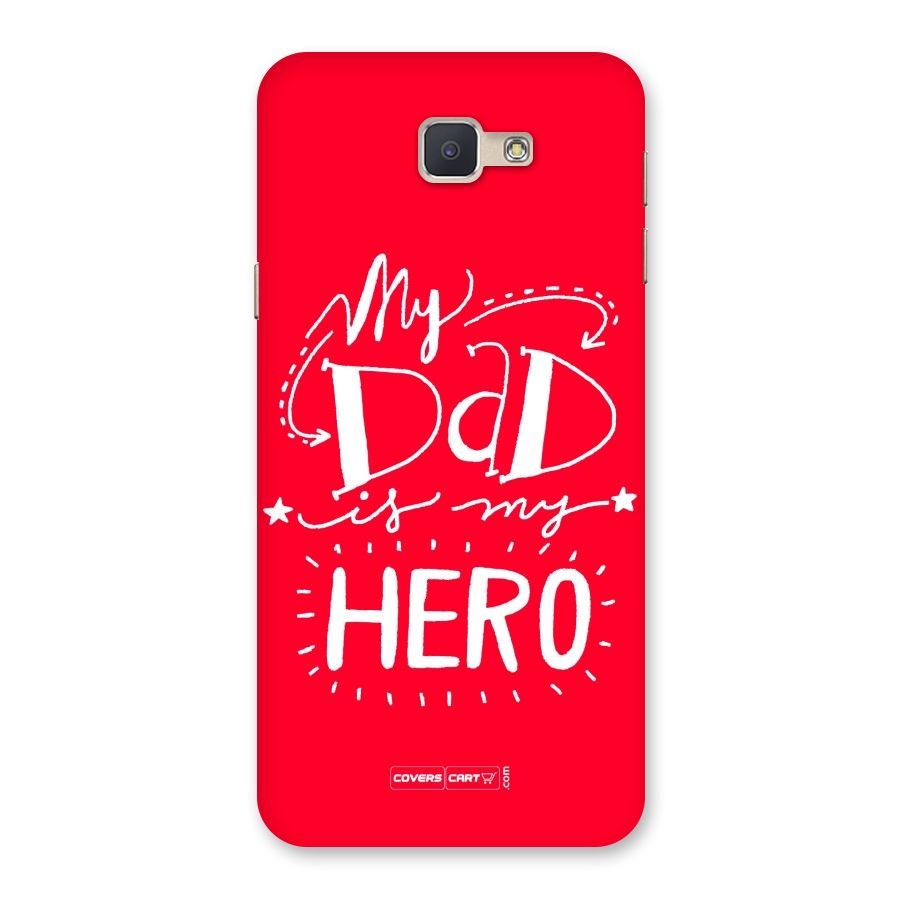 My Dad My Hero Back Case for Galaxy J5 Prime