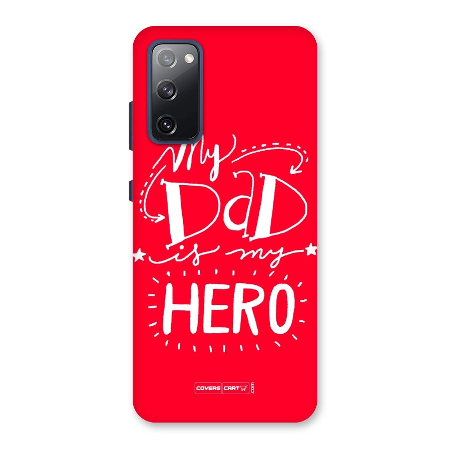 My Dad My Hero Back Case for Galaxy S20 FE