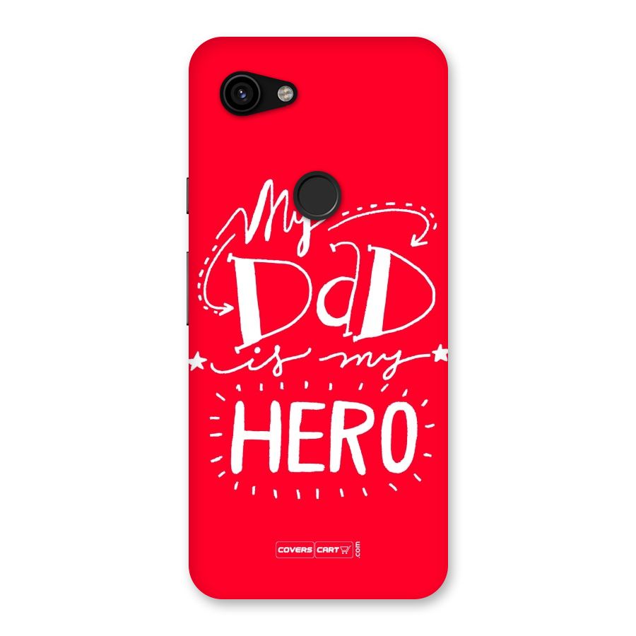 My Dad My Hero Back Case for Google Pixel 3a