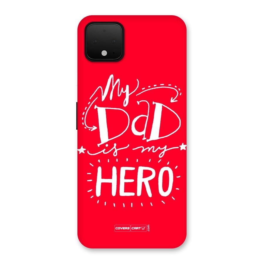 My Dad My Hero Back Case for Google Pixel 4 XL