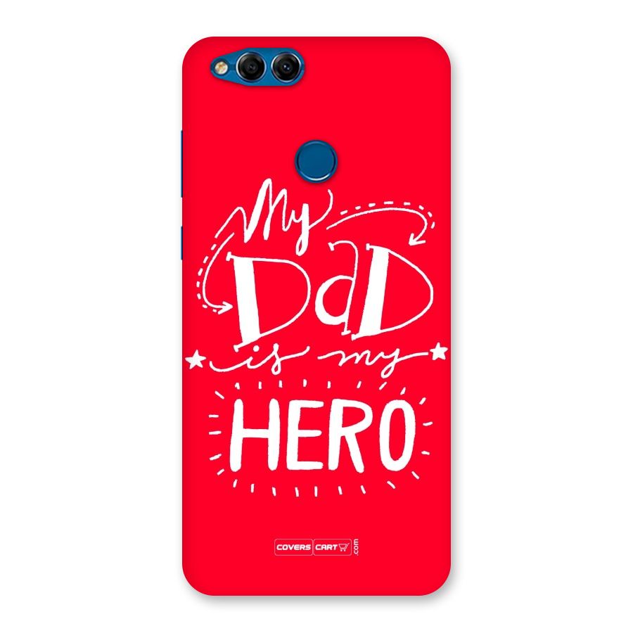 My Dad My Hero Back Case for Honor 7X