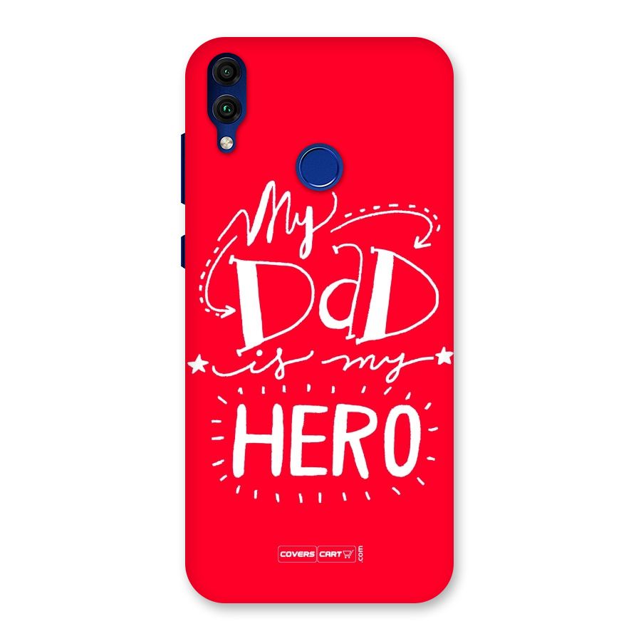 My Dad My Hero Back Case for Honor 8C