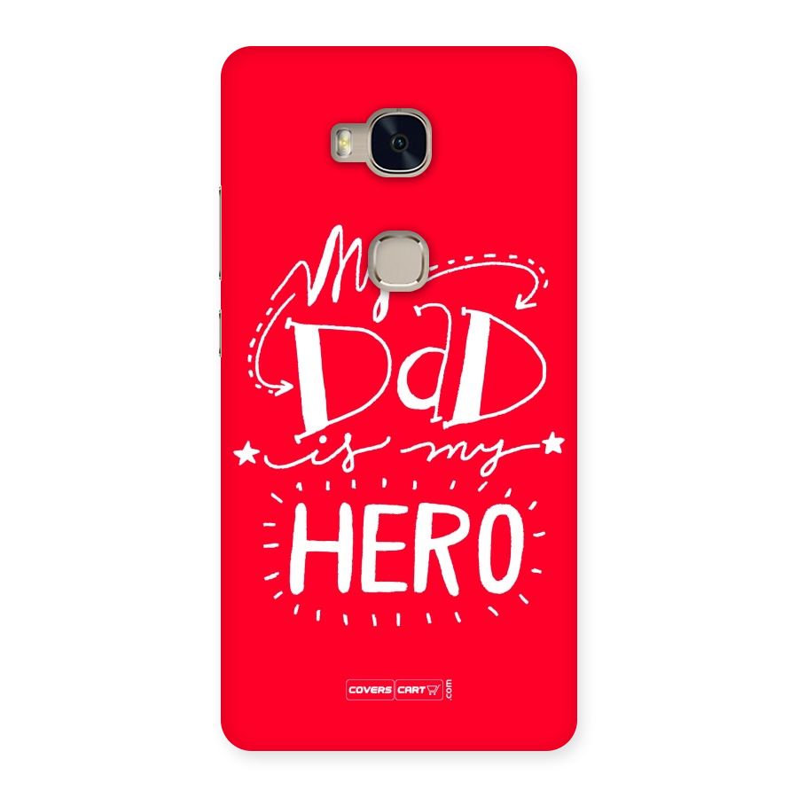 My Dad My Hero Back Case for Huawei Honor 5X