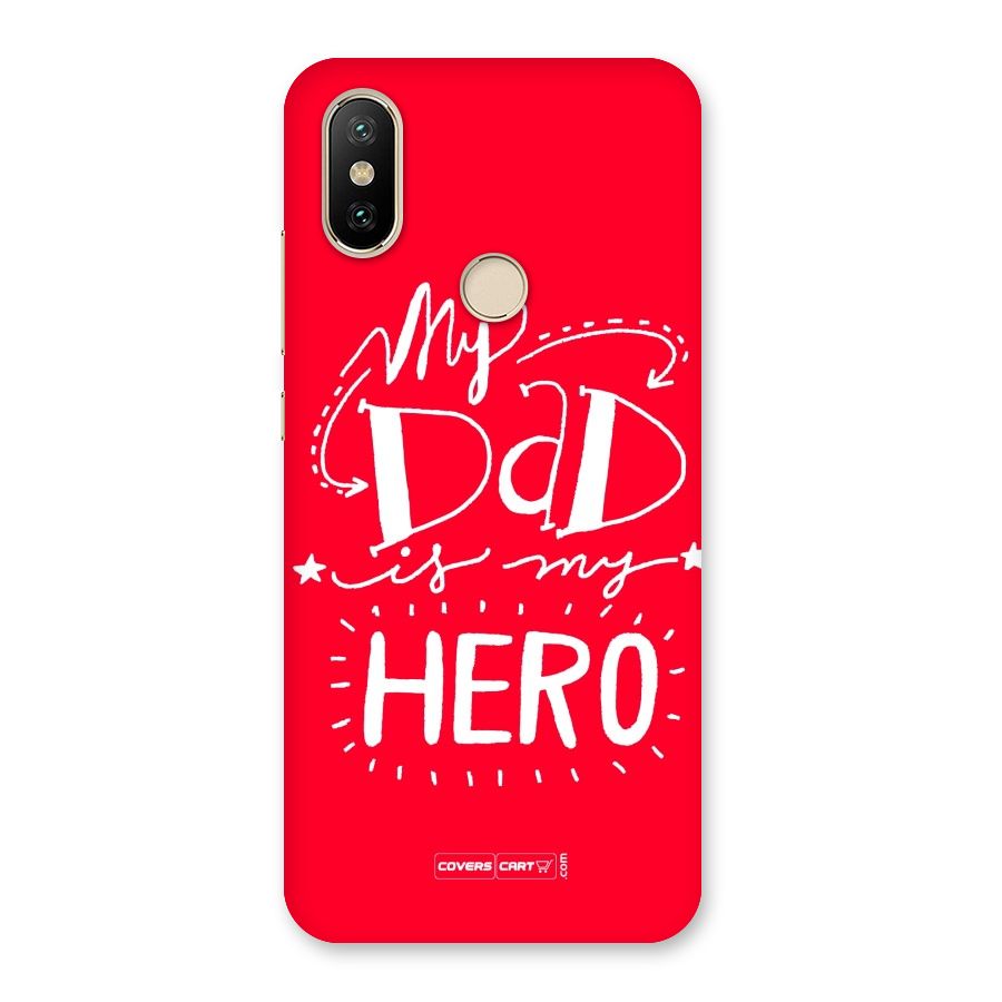 My Dad My Hero Back Case for Mi A2