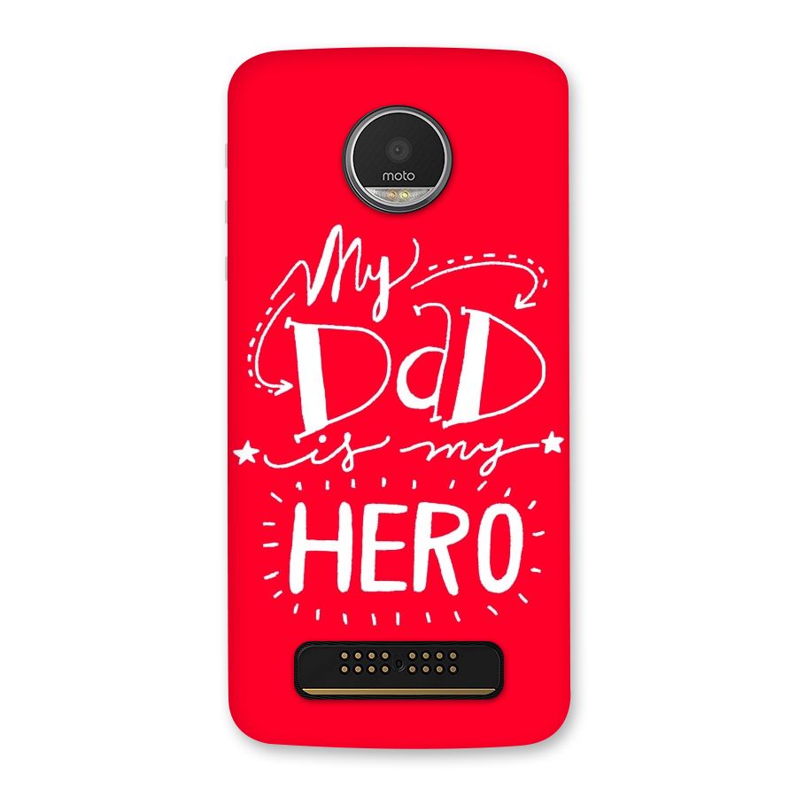 My Dad My Hero Back Case for Moto Z Play