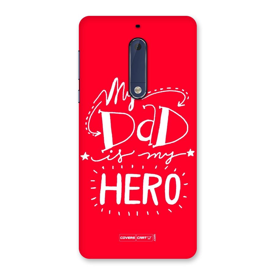 My Dad My Hero Back Case for Nokia 5