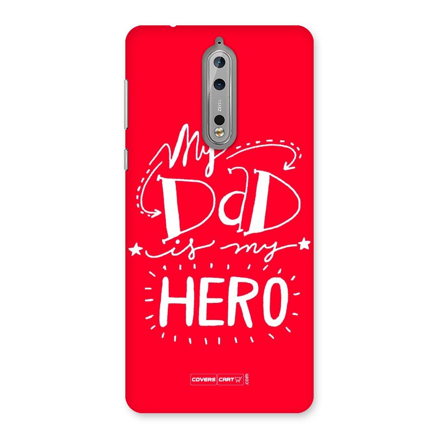 My Dad My Hero Back Case for Nokia 8
