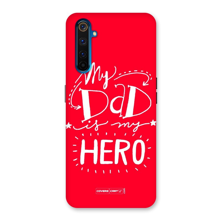 My Dad My Hero Back Case for Realme 6 Pro