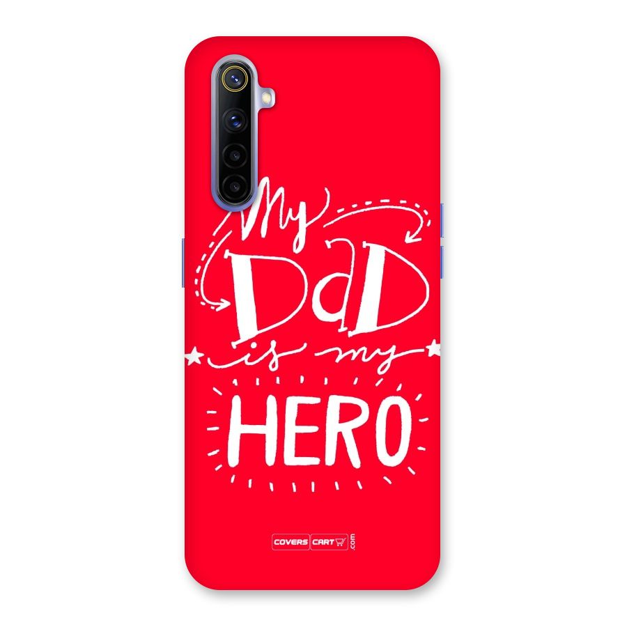 My Dad My Hero Back Case for Realme 6i