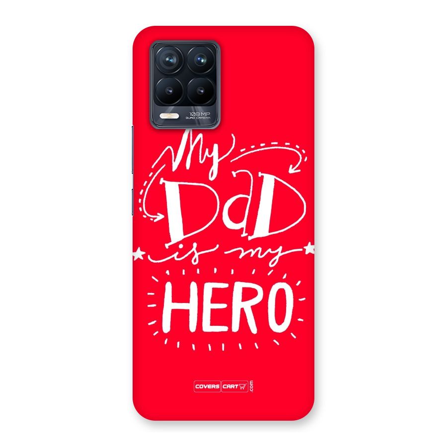 My Dad My Hero Back Case for Realme 8 Pro