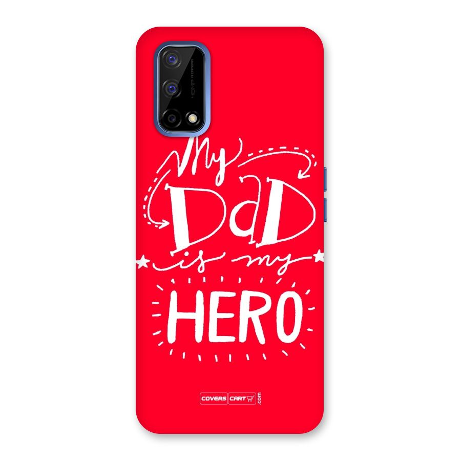 My Dad My Hero Back Case for Realme Narzo 30 Pro