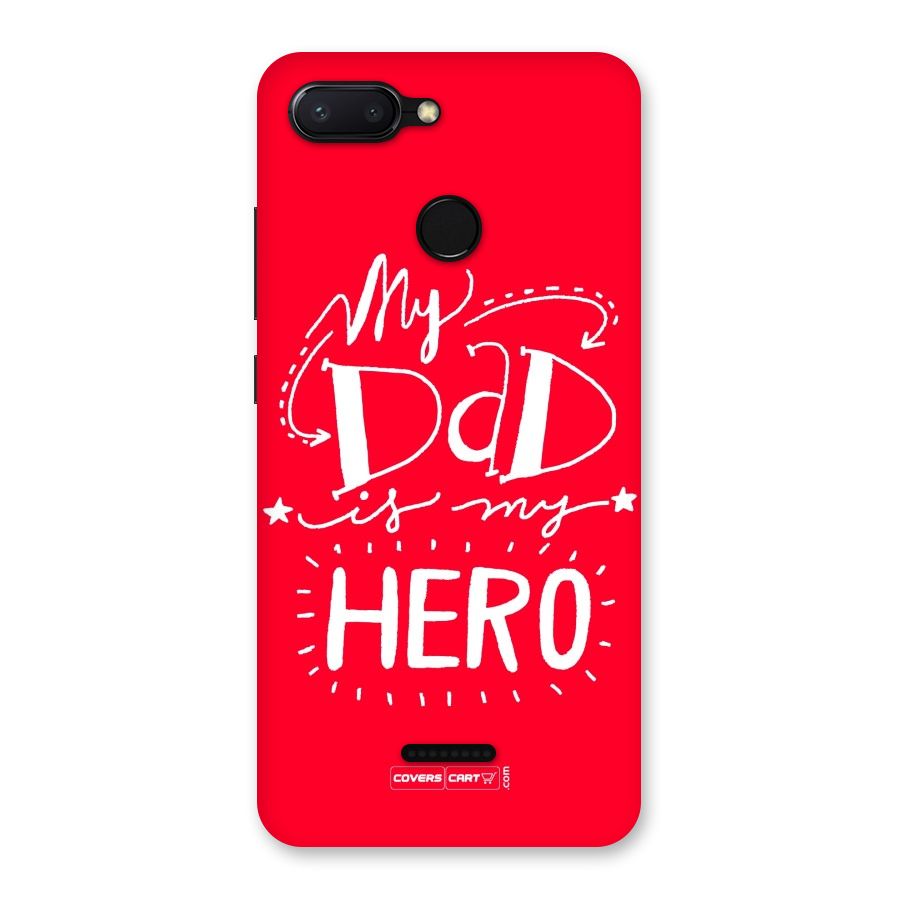 My Dad My Hero Back Case for Redmi 6