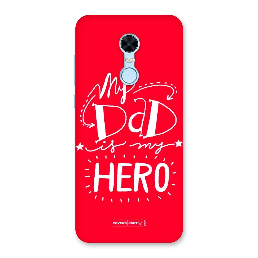 My Dad My Hero Back Case for Redmi Note 5