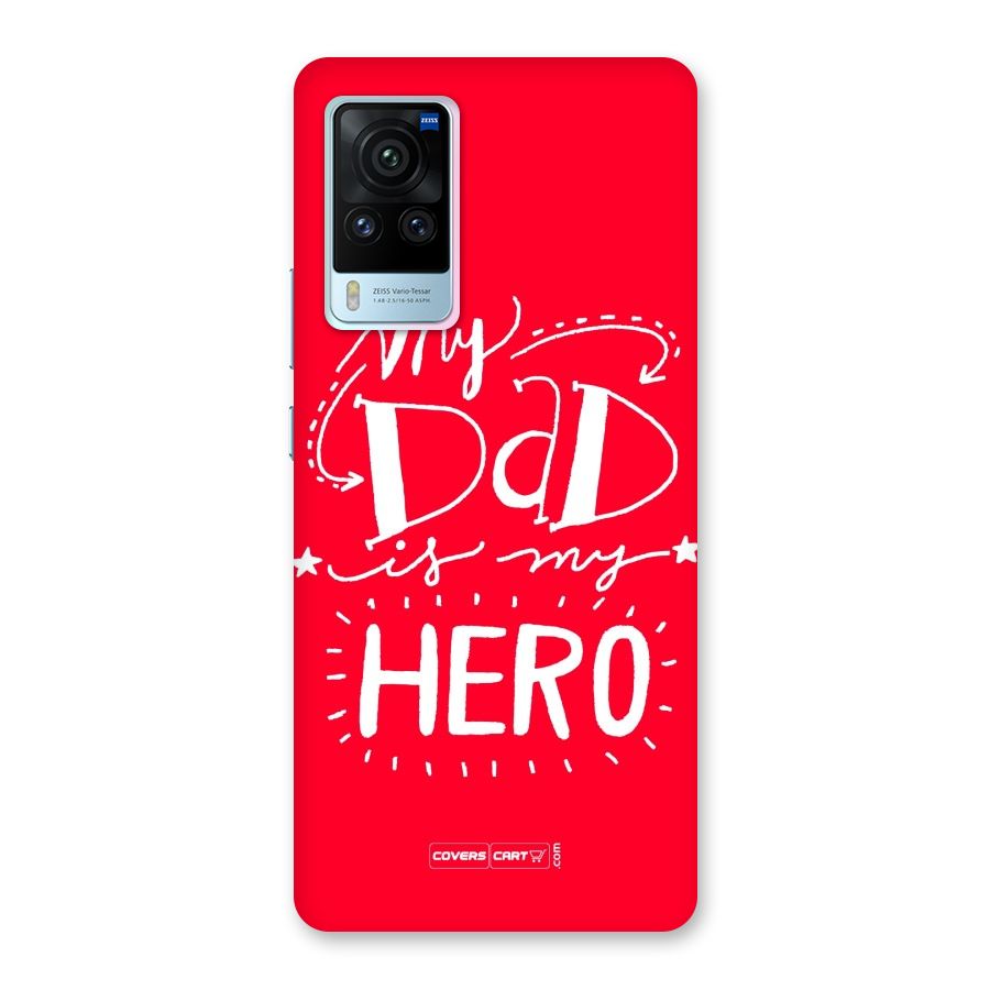 My Dad My Hero Back Case for Vivo X60 Pro