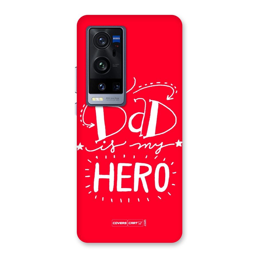 My Dad My Hero Back Case for Vivo X60 Pro Plus