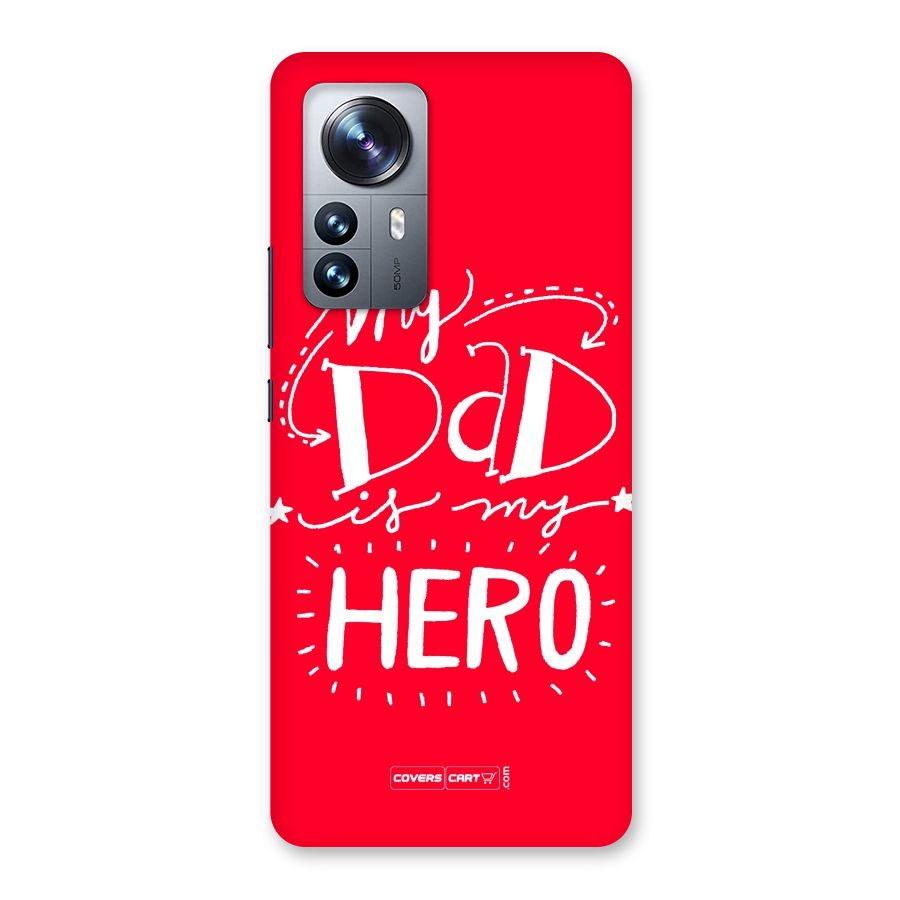 My Dad My Hero Back Case for Xiaomi 12 Pro