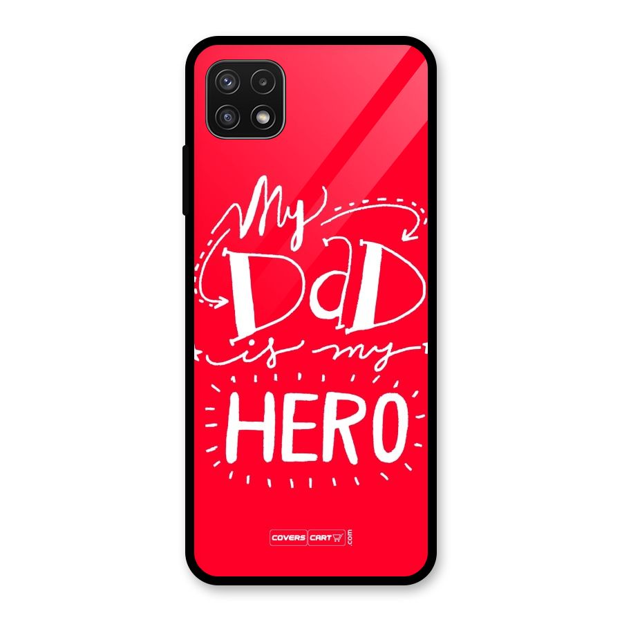 My Dad My Hero Glass Back Case for Galaxy A22 5G
