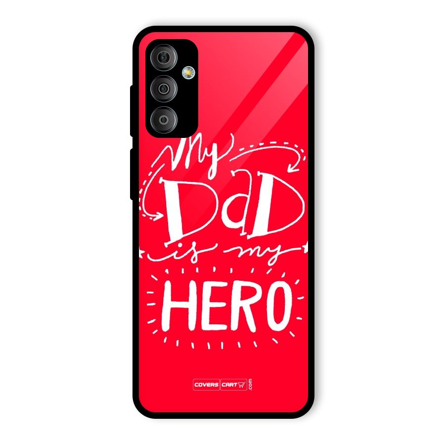 My Dad My Hero Glass Back Case for Galaxy F23