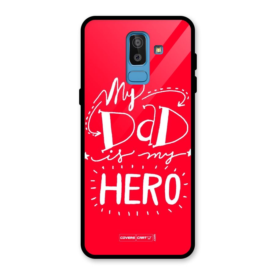 My Dad My Hero Glass Back Case for Galaxy J8