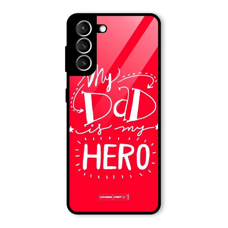 My Dad My Hero Glass Back Case for Galaxy S21 5G