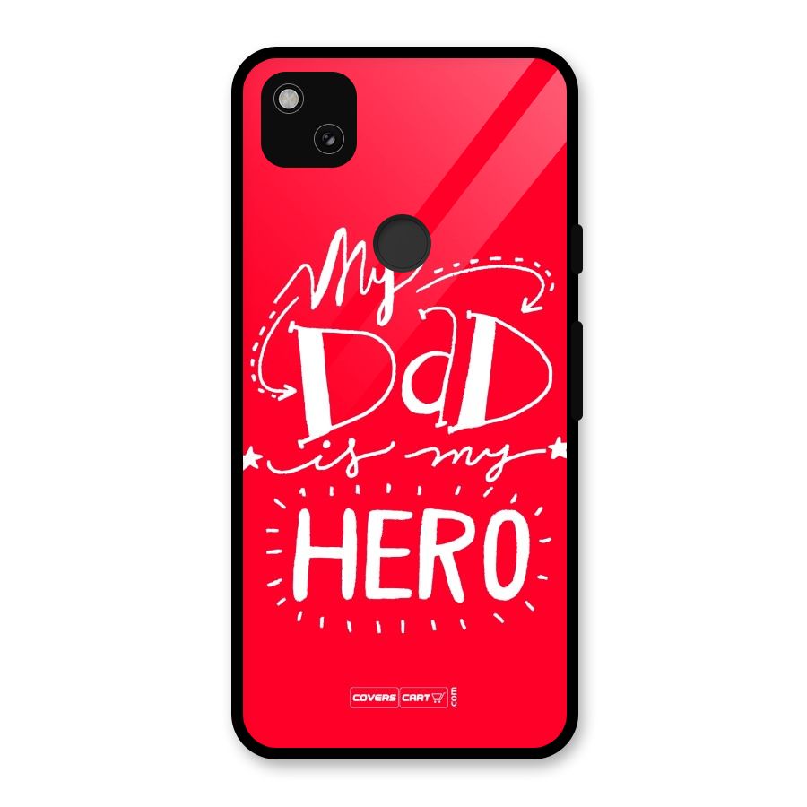 My Dad My Hero Glass Back Case for Google Pixel 4a