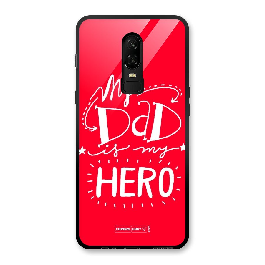 My Dad My Hero Glass Back Case for OnePlus 6