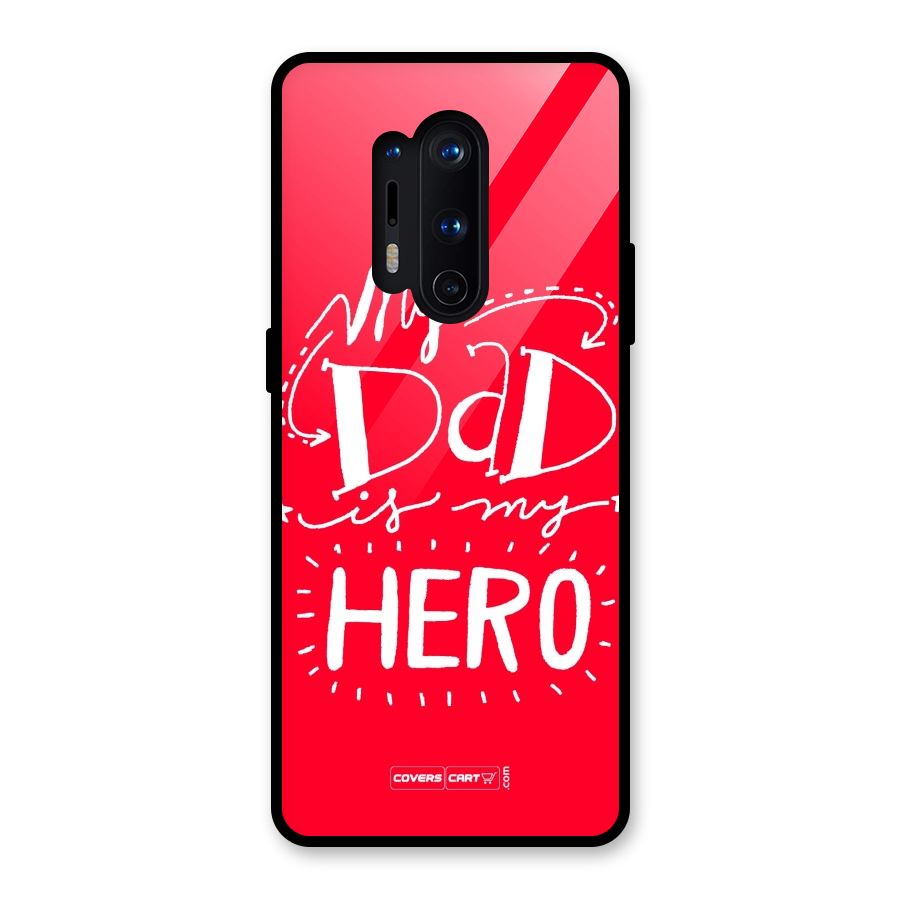 My Dad My Hero Glass Back Case for OnePlus 8 Pro