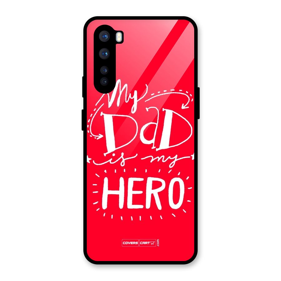 My Dad My Hero Glass Back Case for OnePlus Nord