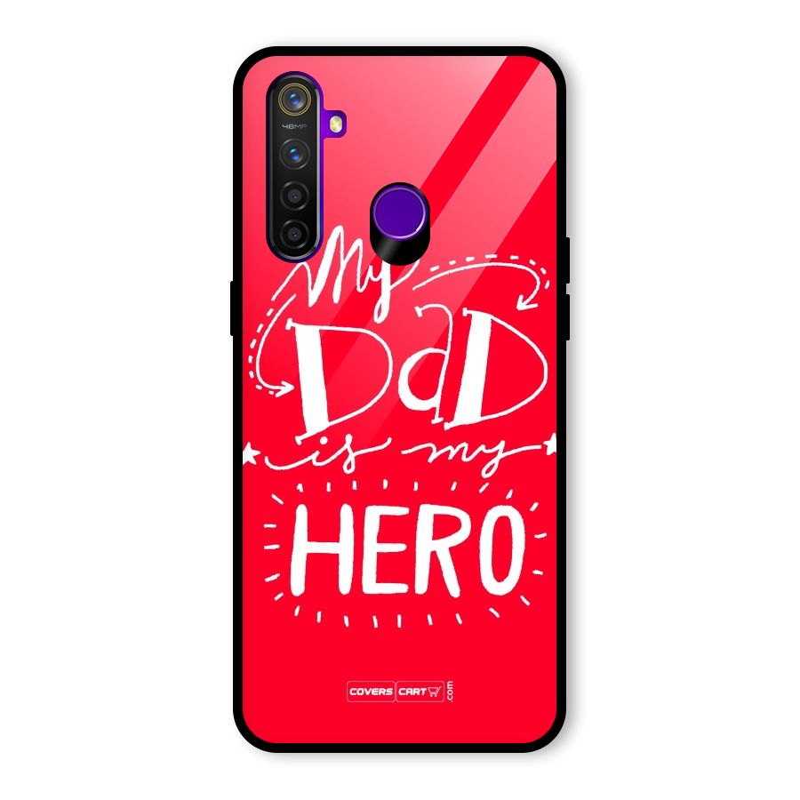 My Dad My Hero Glass Back Case for Realme 5 Pro
