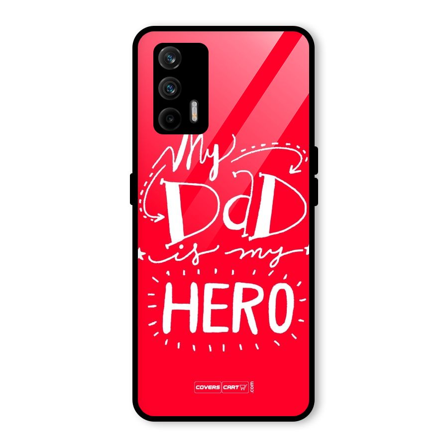 My Dad My Hero Glass Back Case for Realme GT 5G