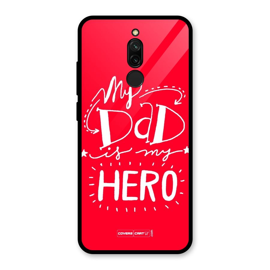 My Dad My Hero Glass Back Case for Redmi 8