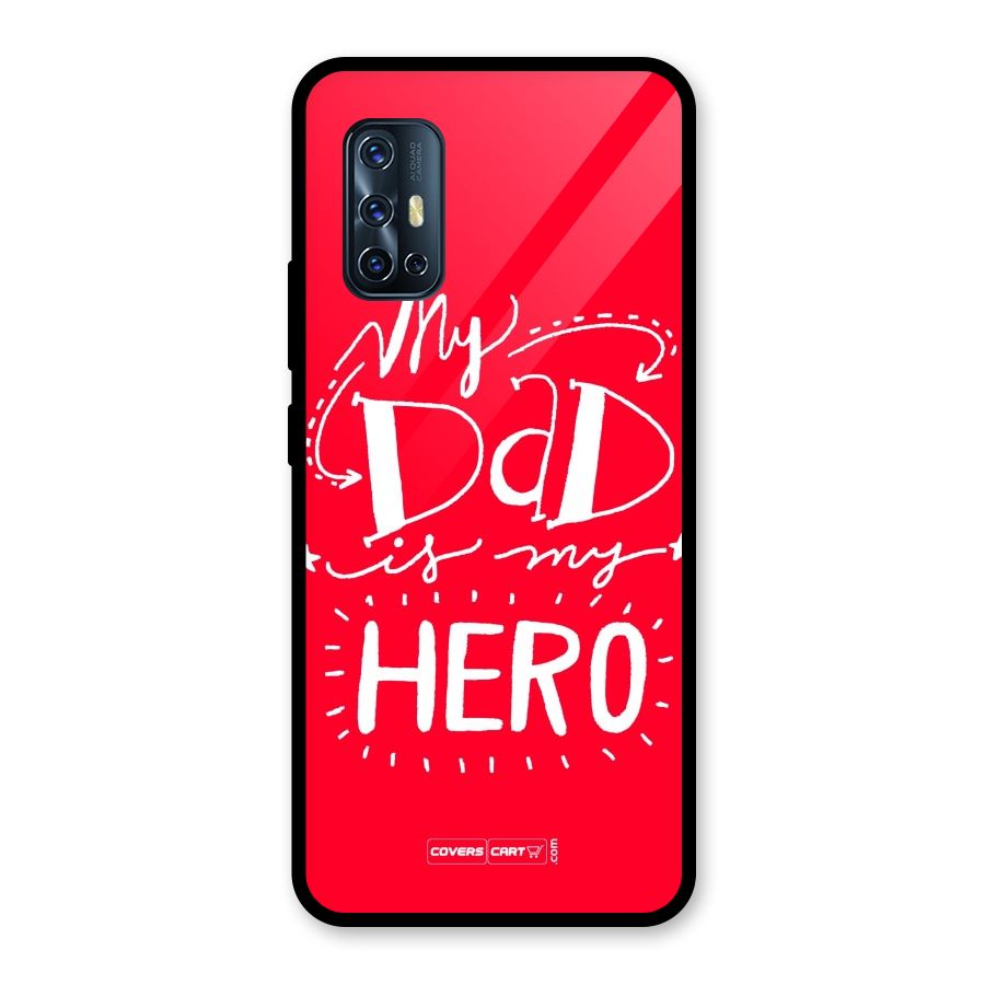 My Dad My Hero Glass Back Case for Vivo V17