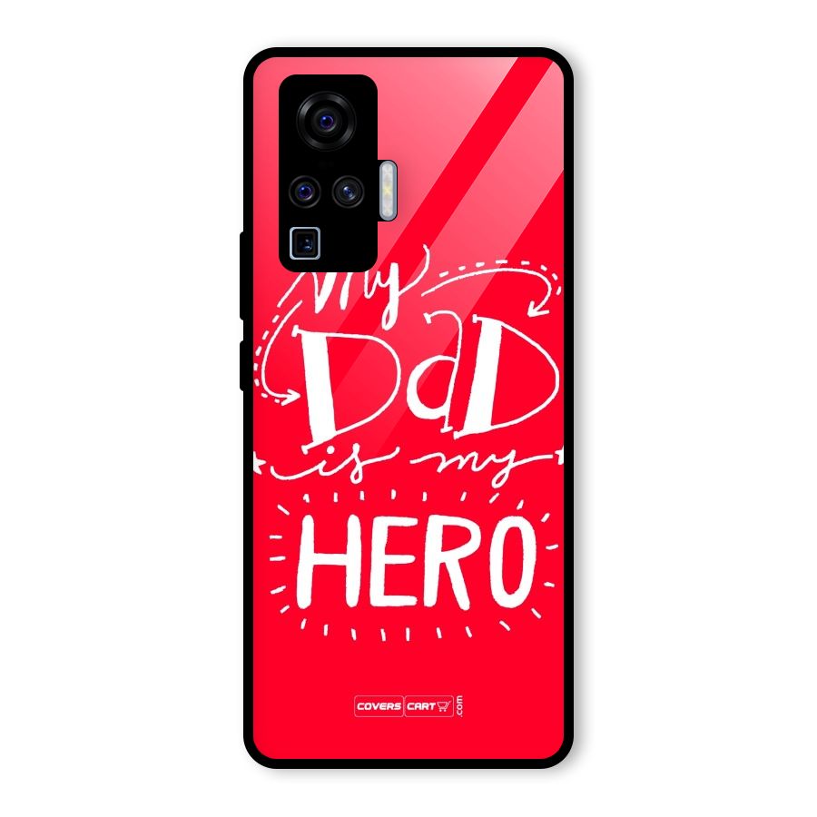 My Dad My Hero Glass Back Case for Vivo X50 Pro