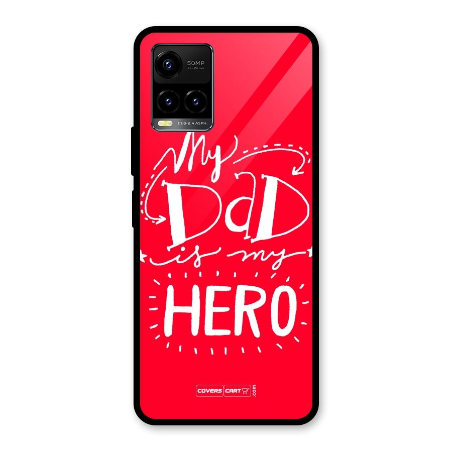 My Dad My Hero Glass Back Case for Vivo Y21T