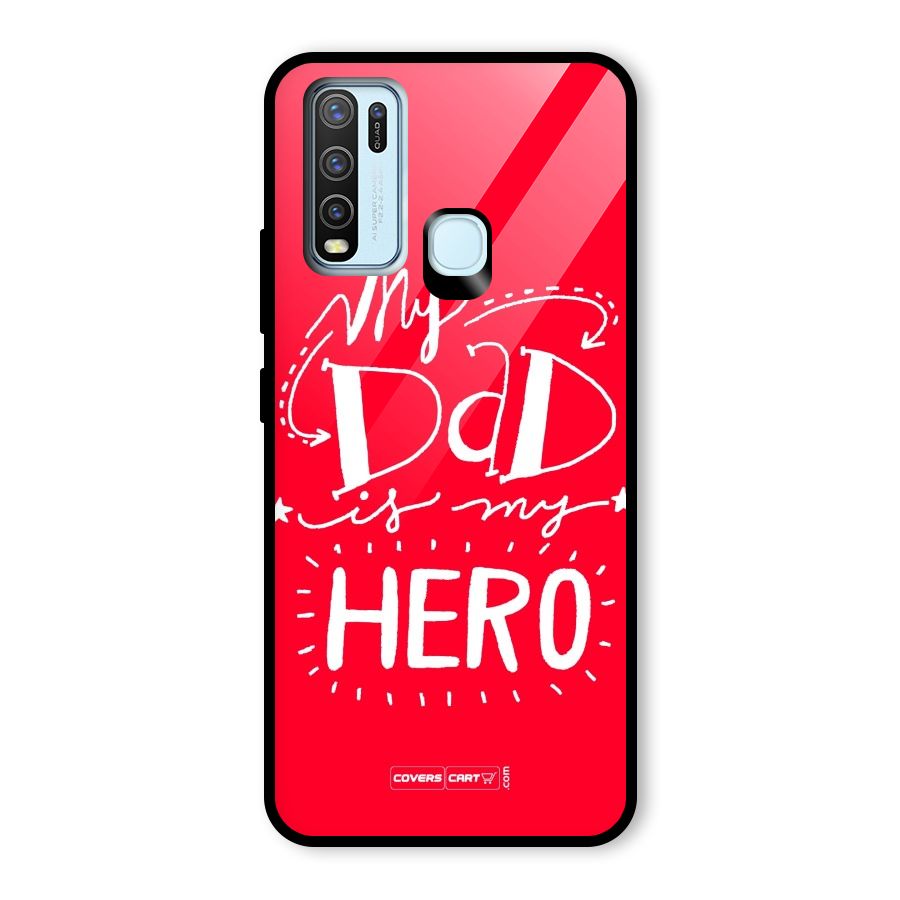My Dad My Hero Glass Back Case for Vivo Y50