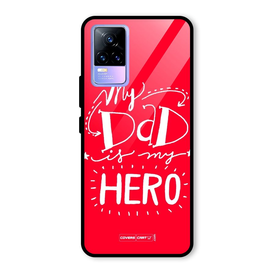 My Dad My Hero Glass Back Case for Vivo Y73