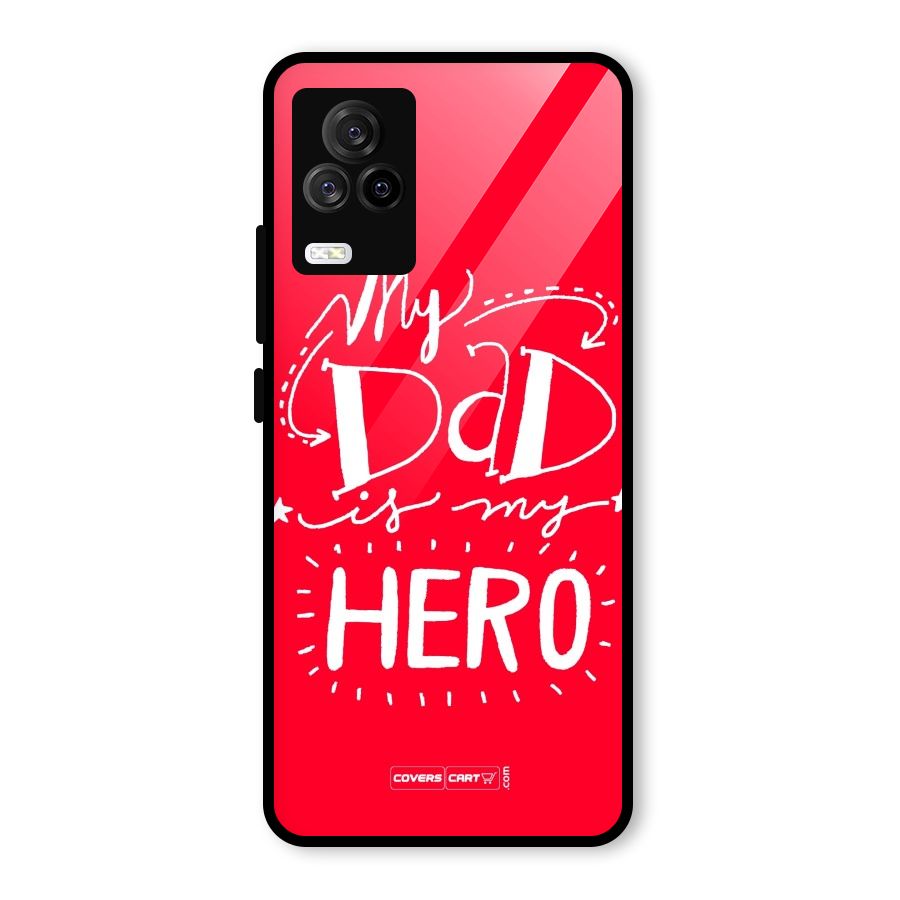 My Dad My Hero Glass Back Case for Vivo iQOO 7 Legend 5G