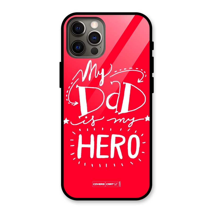 My Dad My Hero Glass Back Case for iPhone 12 Pro