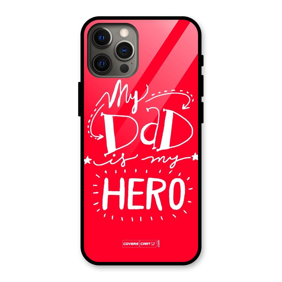 My Dad My Hero Glass Back Case for iPhone 12 Pro Max